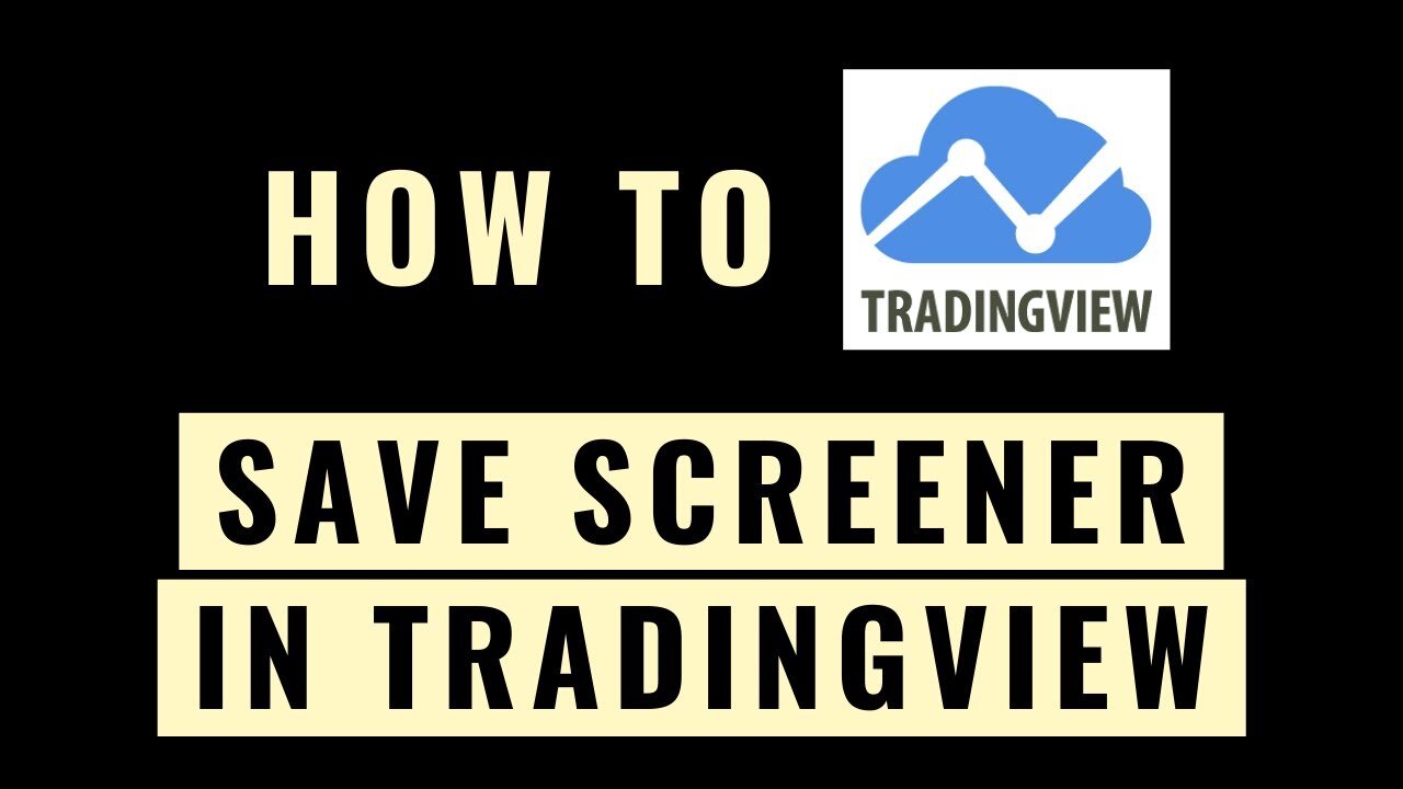 How To Save Screener In Tradingview
