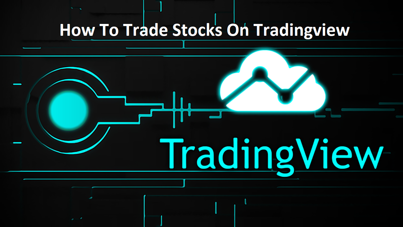 How To Trade Stocks On Tradingview
