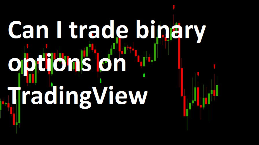 Can I trade binary options on TradingView